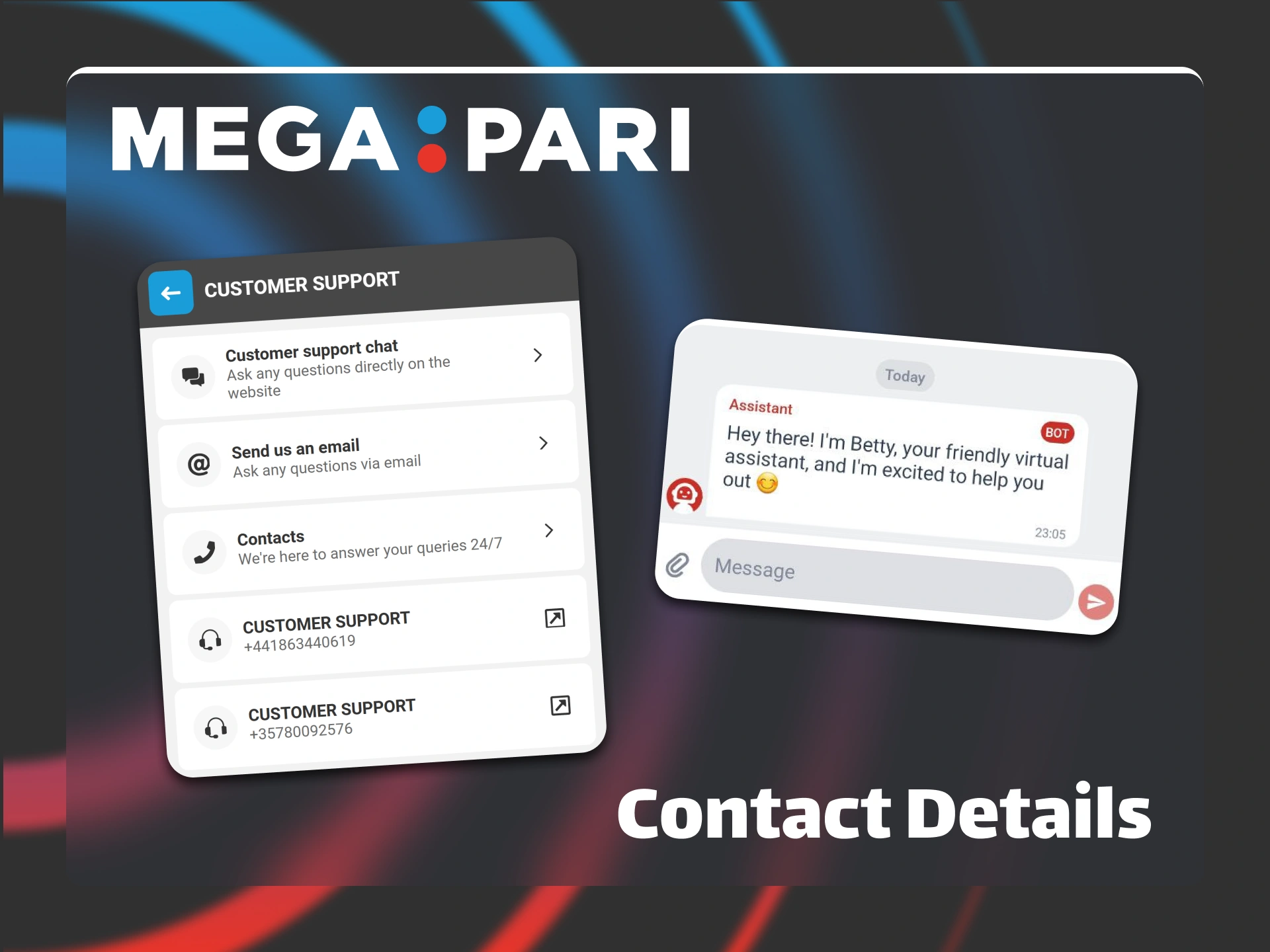 Contact the 24/7 customer support team at Megapari for instant assistance.